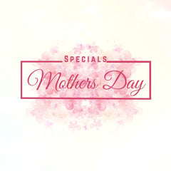Mother&#39;s Day Specials